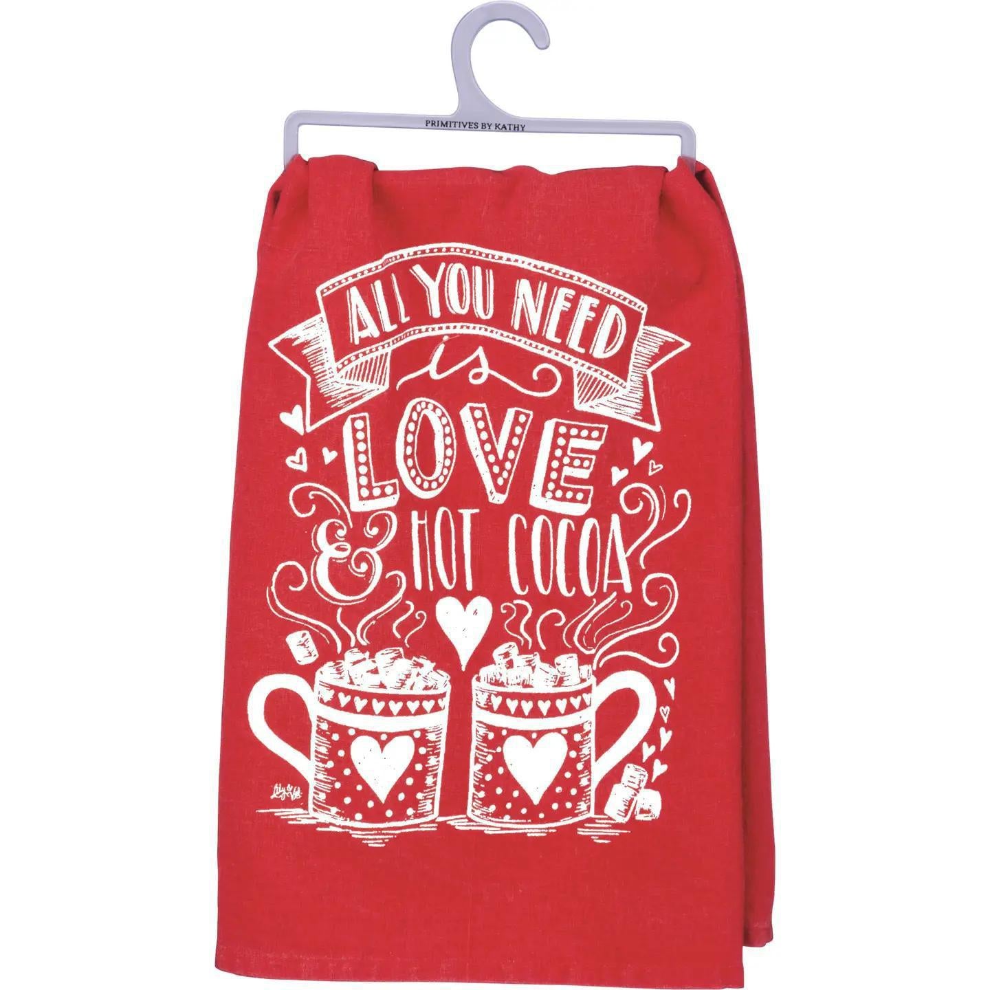 All You Need Is Love and Hot Cocoa Kitchen Towel
