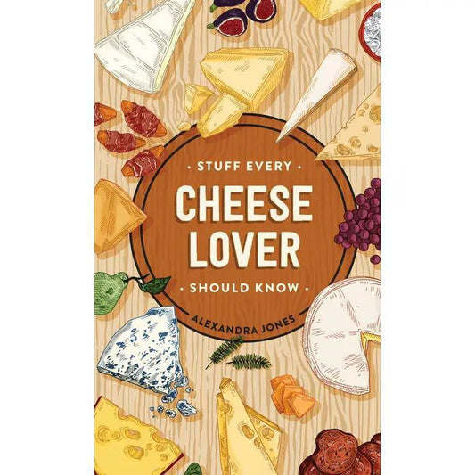 Stuff Every Cheese Lover Should Know Book