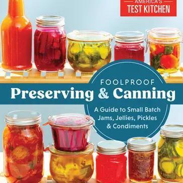 Foolproof Preserving and Canning
